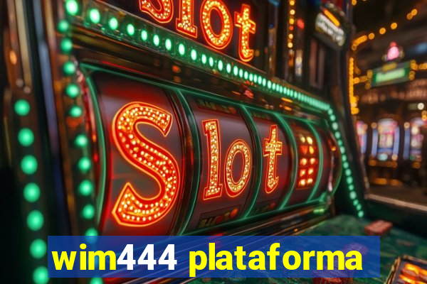 wim444 plataforma